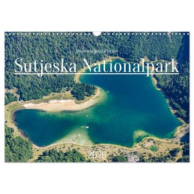 Sutjeska-Nationalpark (Wandkalender 2026 DIN A3 quer), CALVENDO Monatskalender