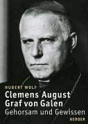 Hubert Wolf - Clemens August Graf von Galen: Gehorsam und Gewissen - Preis vom 09.10.2026 07:28:09 h