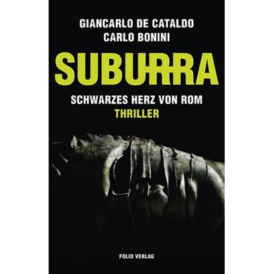 Suburra, Gebundene Ausgabe von Giancarlo de Cataldo,Carlo Bonini, Folio, 978-3-85256-660-3