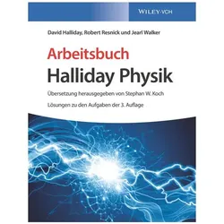 Arbeitsbuch Halliday Physik, Fachbücher von Edward Derringh, Jearl Walker, Robert Resnick, Stephan W. Koch, David Halliday, J Richard Christman
