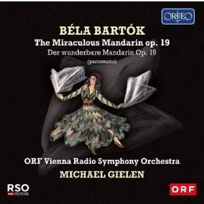 Bart¢k: Der wunderbare Mandarin op. 19/Violinkonze - Michael Gielen,Ernst Kovacic,ORF Radio-Symphonieor, CD