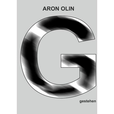 Gestehen, Taschenbuch von Aron Olin, BoD – Books on Demand, 978-3-7583-6824-0