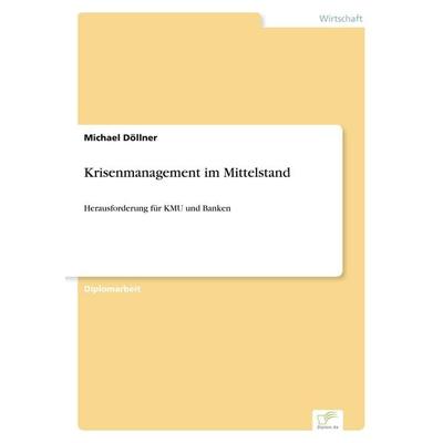 Krisenmanagement im Mittelstand, Taschenbuch von Michael Döllner, GRIN, 978-3-8386-7285-4