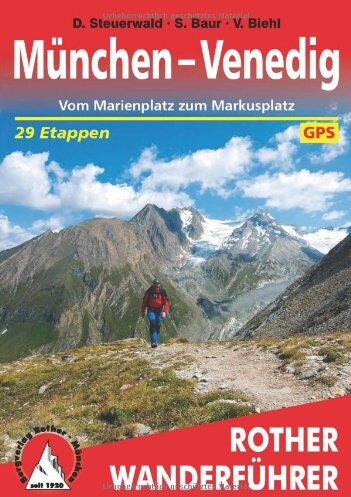 Dirk Steuerwald - München - Venedig. Vom Marienplatz zum Markusplatz. 29 Etappen. Mt GPS-Tracks: In 29 Tagen vom Marienplatz zum Markusplatz. Jede Etappe mit Wanderkarte 1:75.000. GPS-Tracks zum Download - Preis vom 17.10.2026 19:25:27 h