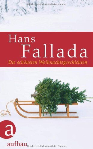 Hans Fallada - Die schönsten Weihnachtsgeschichten (Die schönsten Erzählungen / Geschichten) - Preis vom 15.10.2026 23:06:25 h