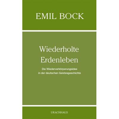 Wiederholte Erdenleben, Taschenbuch von Emil Bock, Urachhaus, 978-3-8251-5431-8