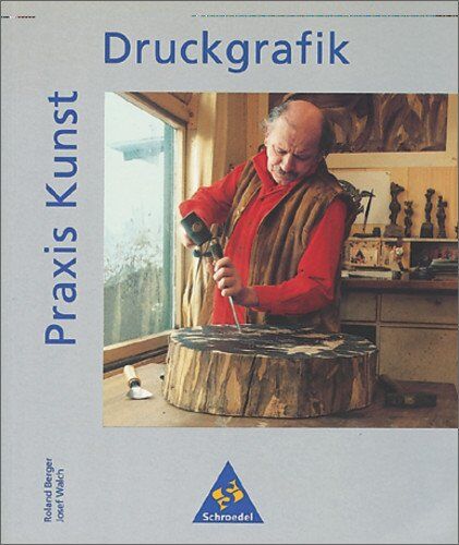 Michael Klant - Praxis Kunst - Sekundarstufe II: Praxis Kunst: Druckgrafik - Preis vom 09.10.2026 07:28:09 h