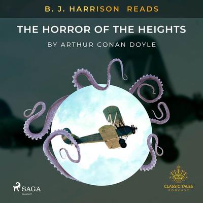 B. J. Harrison Reads The Horror of the Heights - Arthur Conan Doyle, Audio, 9788726573510