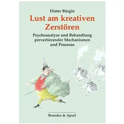 Lust am kreativen Zerstören, Fachbücher von Dieter Bürgin