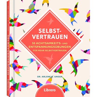 Selbstvertrauen, Gebundene Ausgabe von Arlene K. Unger, Librero, 978-94-6359-122-5