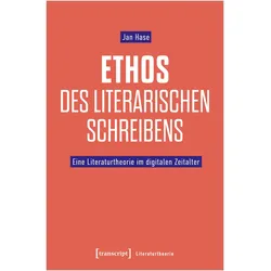 Ethos des literarischen Schreibens, Fachbücher von Jan Hase