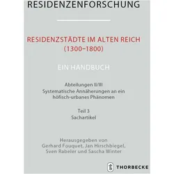Residenzstädte im Alten Reich (1300-1800). Ein Handbuch, Fachbücher von Gerhard Fouquet, Jan Hirschbiegel, Sascha Winter