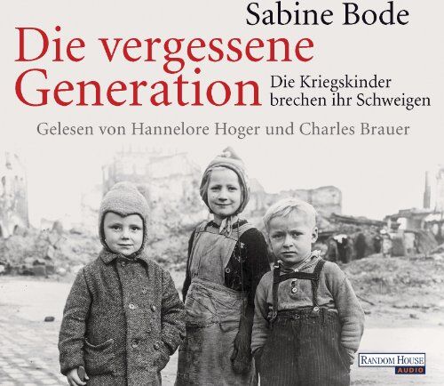 Sabine Bode - Die vergessene Generation: Die Kriegskinder brechen ihr Schweigen - Preis vom 09.10.2026 07:28:09 h