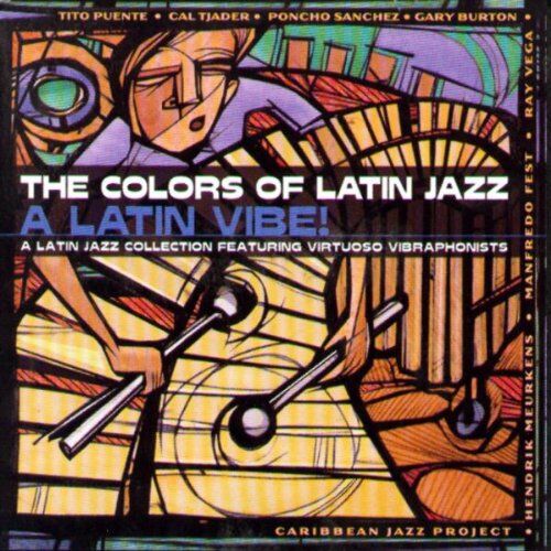 Various - The Colors of Latin Jazz. A latin vibe! - Preis vom 08.10.2026 07:26:42 h