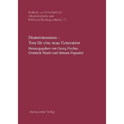 Deuteronomium – Tora für eine neue Generation, Gebundene Ausgabe von , Harrassowitz, 978-3-447-06553-5