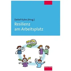 Resilienz am Arbeitsplatz, Fachbücher von Detlef Kuhn