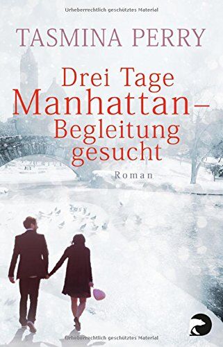 Tasmina Perry - Drei Tage Manhattan - Begleitung gesucht: Roman - Preis vom 09.10.2026 07:28:09 h