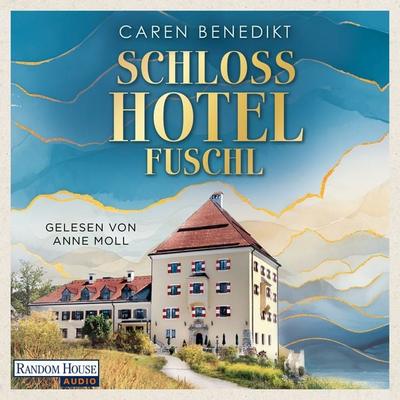 Schlosshotel Fuschl - Caren Benedikt, Audio, 9783759904454