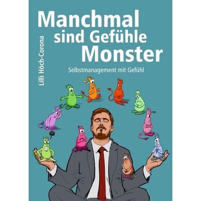 Manchmal sind Gefühle Monster, Taschenbuch von Lilli Höch-Corona, Tredition, 978-3-347-29327-4