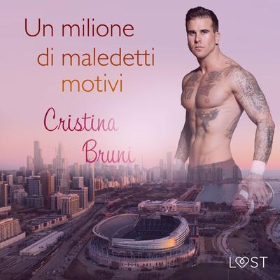 Un milione di maledetti motivi - Cristina Bruni, Audio, 9788726643992