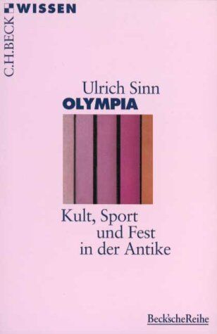Ulrich Sinn - Olympia: Kult, Sport und Fest in der Antike - Preis vom 17.10.2026 19:25:27 h