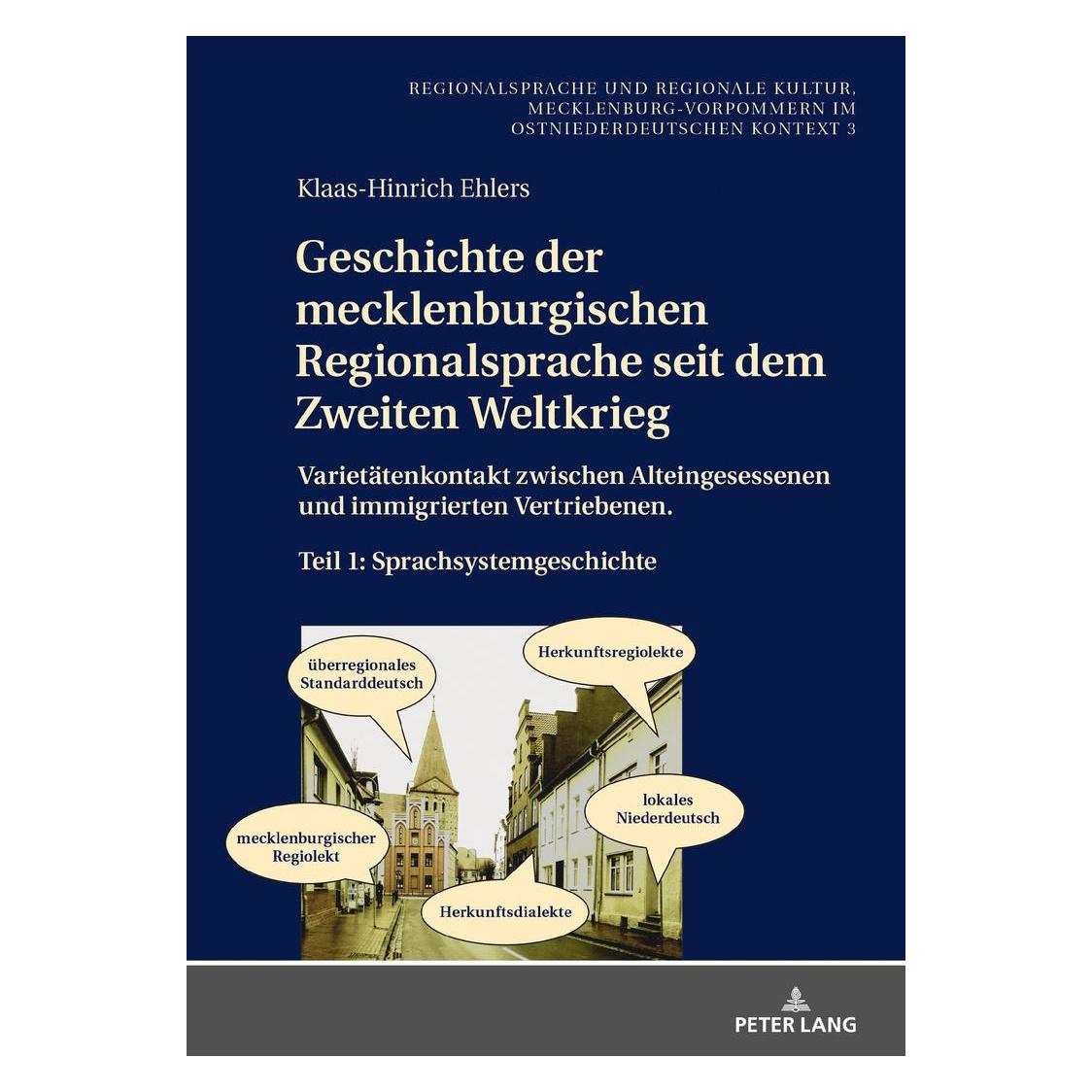 Peter Lang Geschichte der mecklenburgischen Regionalsprache seit dem Zweiten Weltkrieg (Deutsch, Hardcover, Klaas-Hinrich Ehlers) (33480960)