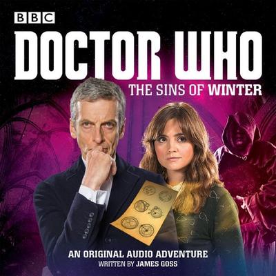 Doctor Who: The Sins of Winter: A 12th Doctor Audio Original - James Goss, CD, 9781785292149