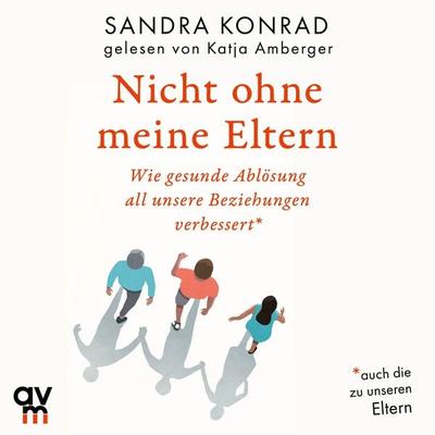 Nicht ohne meine Eltern - Sandra Konrad, Audio, 9783748404163