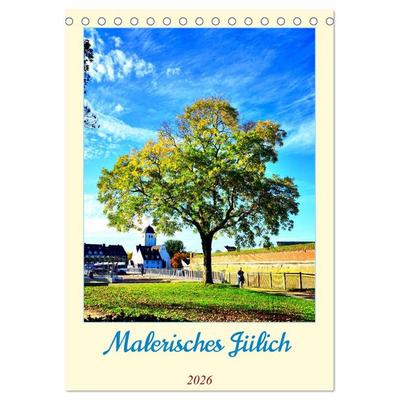 Malerisches Jülich (Tischkalender 2026 DIN A5 hoch), CALVENDO Monatskalender