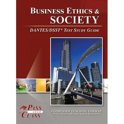 Business Ethics and Society DANTES / DSST Test Study Guide, Gebundene Ausgabe von Passyourclass, Breely Crush