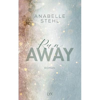 Runaway, Taschenbuch von Anabelle Stehl, LYX, 978-3-7363-1493-1