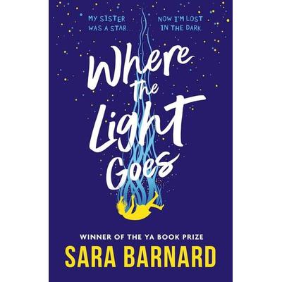 Where the Light Goes, Taschenbuch von Sara Barnard, Walker Books, 978-1-5295-0913-7