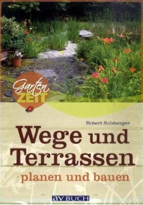 Robert Sulzberger - Wege und Terrassen planen und bauen - Preis vom 02.10.2026 23:42:20 h