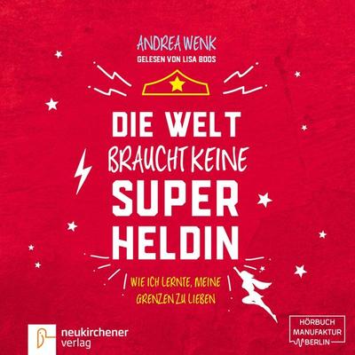 Die Welt braucht keine Superheldin - Andrea Wenk, Audio, 4251535786167