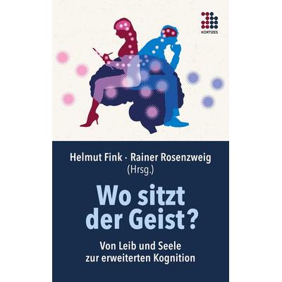 Wo sitzt der Geist?, Taschenbuch von , Kortizes, 978-3-948787-05-9