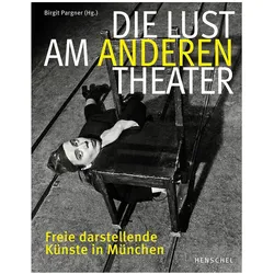 Die Lust am anderen Theater, Biografien