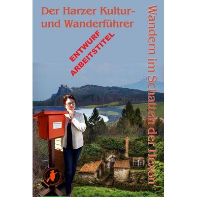 Im Schatten der Hexen, Taschenbuch von Kathrin R. Hotowetz,Axel Steinbach, Geistmühle, 978-3-943455-88-5