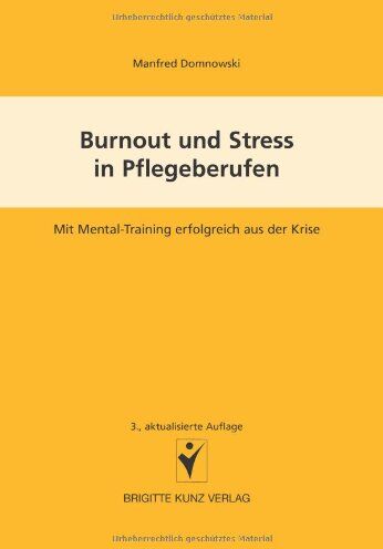 Manfred Domnowski - Burnout und Stress in Pflegeberufen. Mit Mental-Training erfolgreich aus der Krise - Preis vom 04.10.2026 03:51:26 h