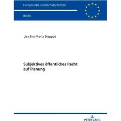 Subjektives öffentliches Recht auf Planung, Fachbücher von Lisa Eva Maria Steppat