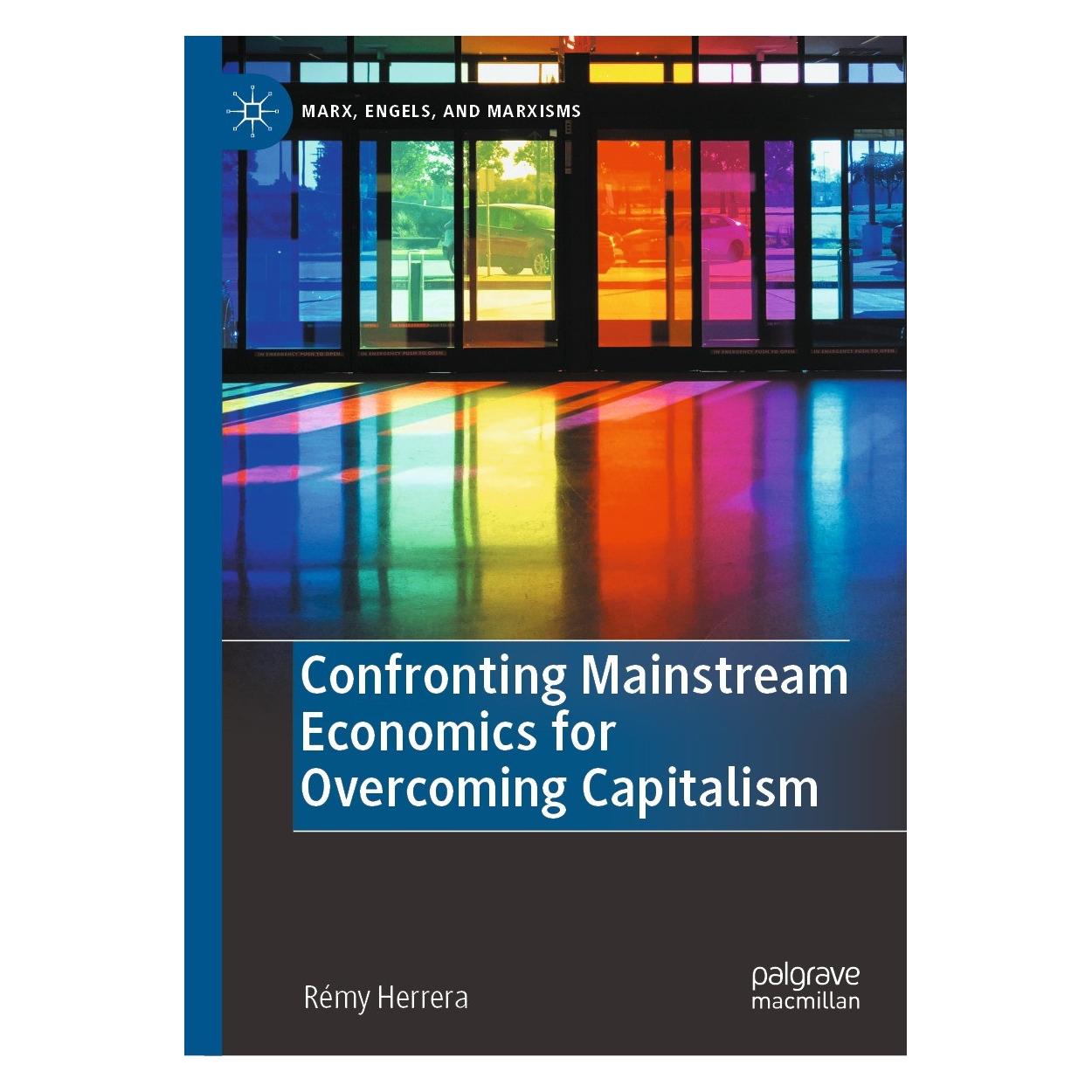 Springer Confronting Mainstream Economics for Overcoming Capitalism (Englisch, Hardcover, Rémy Herrera) (9783031058509)