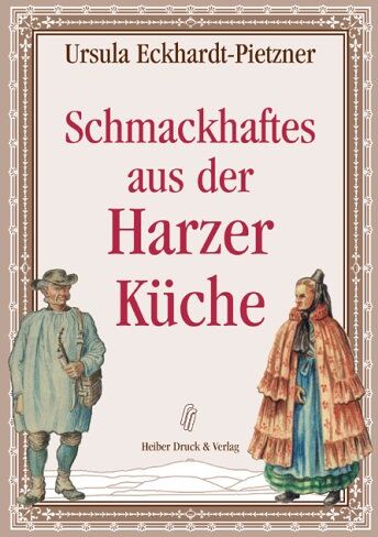 Ursula Pietzner-Eckhard - Schmackhaftes aus der Harzer Küche - Preis vom 09.10.2026 07:28:09 h