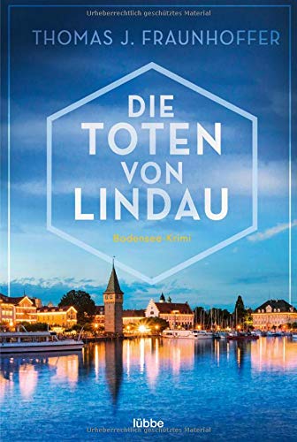 Fraunhoffer, Thomas J. - Die Toten von Lindau: Bodensee-Krimi (Bosse und Grimm, Band 1) - Preis vom 11.10.2026 03:10:56 h