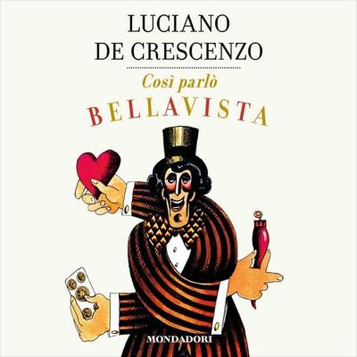 Così parlò Bellavista - Luciano De Crescenzo, Audio, 9788852156403