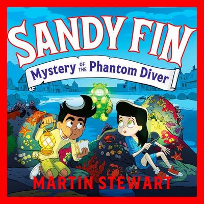 Sandy Fin: Mystery of the Phantom Diver - Martin Stewart, Audio, 9781035919130