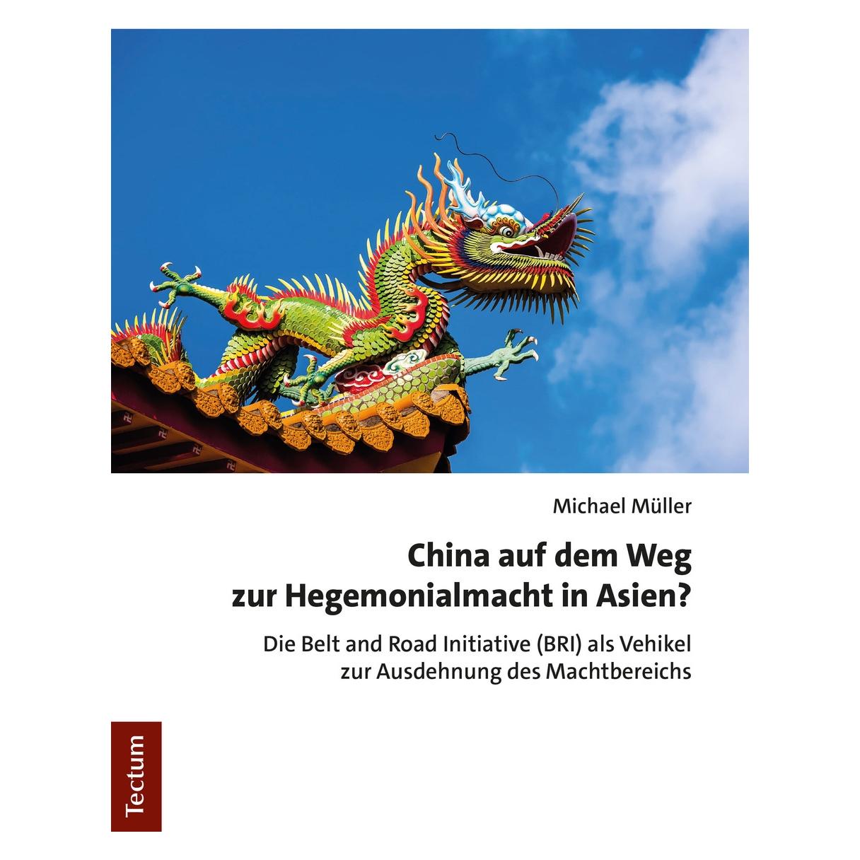 Tectum China auf dem Weg zur Hegemonialmacht in Asien? (Deutsch, Softcover, Michael Müller) (35179774)