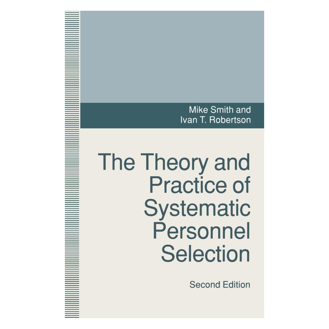 Springer The Theory and Practice of Systematic Personnel Selection (Englisch, Softcover, Ivan Robertson, Mike Smith) (55616086)