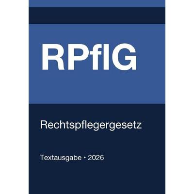 RPflG - Rechtspflegergesetz (Deutschland) 2026, Taschenbuch von Gesetze24 Deutschland, Epubli, 978-3-565-27584-7