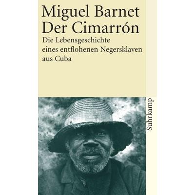 Der Cimarrón, Taschenbuch von Miguel Barnet, Suhrkamp, 978-3-518-39540-0