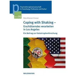 Coping with Shaking – Erschütterndes verarbeiten in Los Angeles, Sachbücher von Nina Arbesser-Krasser