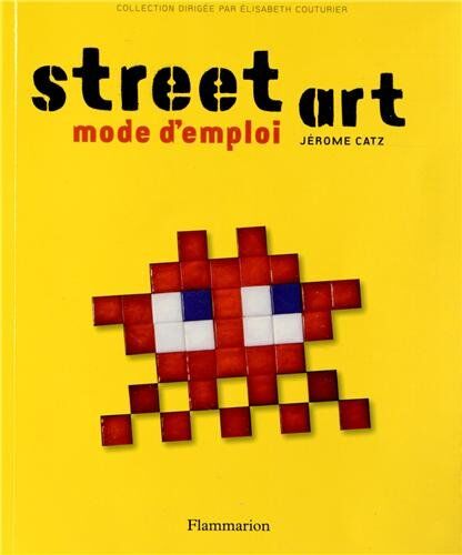 Jérôme Catz - Street art, mode d'emploi - Preis vom 08.10.2026 07:26:42 h